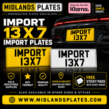 Load image into Gallery viewer, Import Plates (13x7) Road Legal

